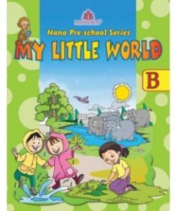 Madhubun Nano Pre-School Series - B (My Little World)
