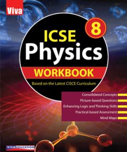 Viva ICSE Physics Workbook for Class 8