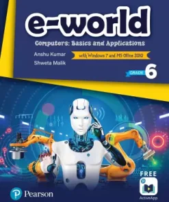 Pearson E-World Computers (Basics and Applications) Textbook of Computer Science for Class 6