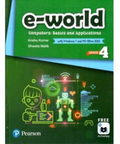 Pearson E-World Computers (Basics and Applications) Textbook of Computer Science for Class 4
