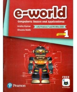 Pearson E-World Computers (Basics and Applications) Textbook of Computer Science for Class 1