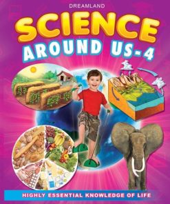 Dreamland Science Around Us - 4