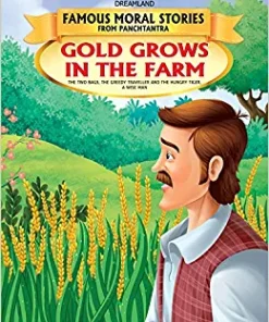 Dreamland Gold Grows In The Farm - Book 11 (Famous Moral Stories from Panchtantra)