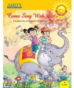 Amity Come Sing with Me Rhymes for Nursery