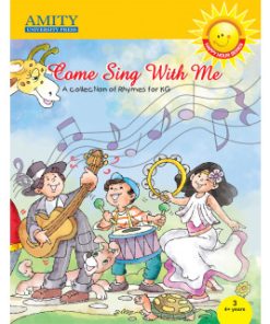 Amity Come Sing with Me Rhymes for KG