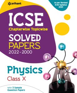 Arihant ICSE Chapterwise Topicwise Solved Papers 2022-2000 Physics for Class 10 (F328)