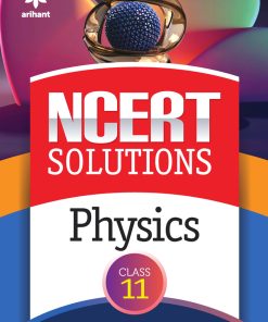 Arihant NCERT Solutions Physics for class 11 (F046)