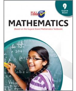 Full Marks Mathematics Guide (Based on Gujarat Board Mathematics Textbook) Gujarat Boards Class 9