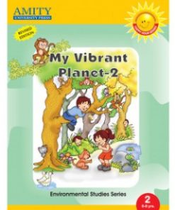 Amity My Vibrant Planet (Text Book of Environmental Studies) for Class 2