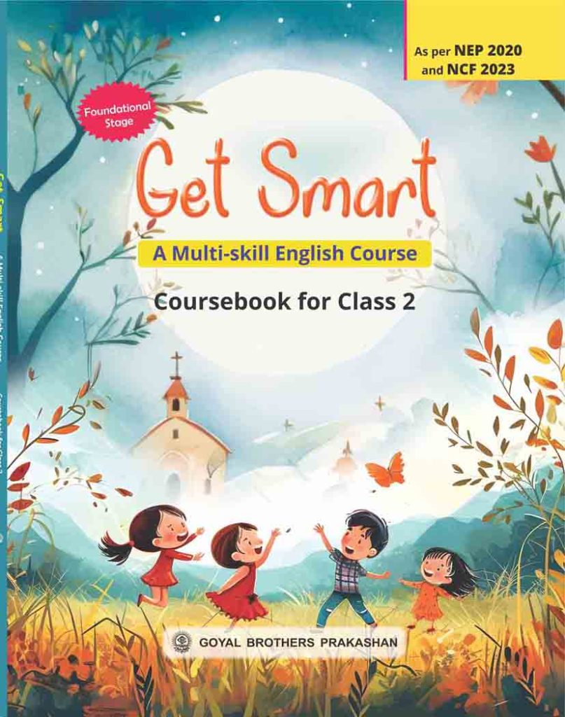 Goyal Brothers Get Smart A Multi-Skill English Course Book for Class 2