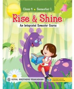 Goyal Brothers Rise & Shine An Integrated Semester Course for Class 4 (Semester 1)