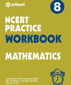 Arihant NCERT Practice Workbook Mathematics for Class 8 (F444)