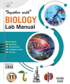 Rachna Sagar Together with Biology Lab Manual for Class 11