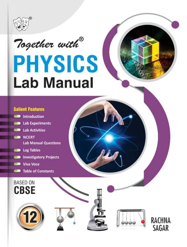 Rachna Sagar Together with Physics Lab Manual for Class 12