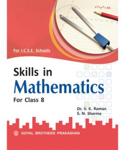 Goyal Brothers ICSE Skills In Mathematics For Class 8