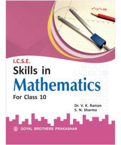 Goyal Brothers ICSE Skills In Mathematics For Class 10
