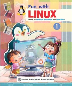 Goyal Brothers Fun with Linux Computer for Class 1 (2025-26 Edition)
