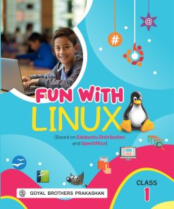 Goyal Brothers Fun with Linux Computer for Class 1 (2025-26 Edition)