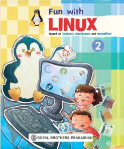 Goyal Brothers Fun with Linux Computer for Class 2 (2025-26 Edition)