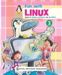 Goyal Brothers Fun with Linux Computer for Class 3 (2025-26 Edition)