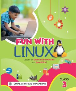 Goyal Brothers Fun with Linux Computer for Class 3 (2025-26 Edition)