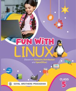 Goyal Brothers Fun with Linux Computer for Class 5