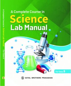 Goyal Brothers A Complete Course In Science Lab Manual With Practical Note Books for Class 9