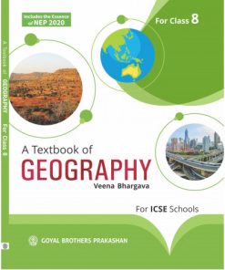 Goyal Brothers ICSE A Text Book of Geography for Class 8