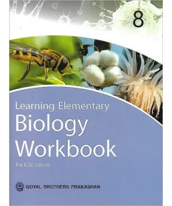 Goyal Brothers Learning Elementary Biology Workbook for Class 8