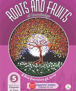 Sapphire Roots and Fruits of General Knowledge 5
