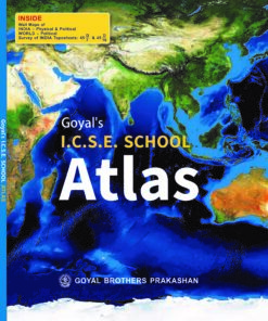 Goyal Brothers Goyals ICSE School Atlas (Based On The Latest ICSE Syllabus)