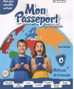 Unisec Mon Passeport Methode de Francais Textbook Part 0 by Preeti Bhutani