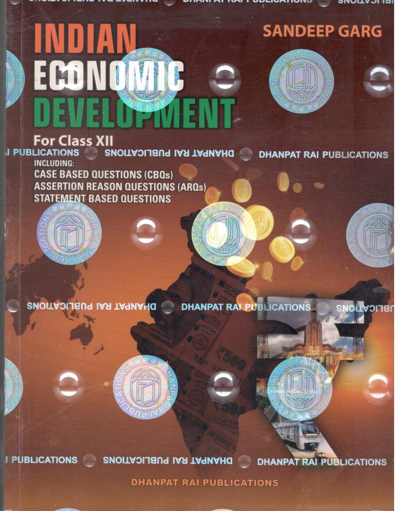 Dhanpat Rai Indian Economics Development for Class 12 by Sandeep Garg