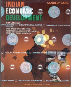 Dhanpat Rai Indian Economics Development for Class 12 by Sandeep Garg