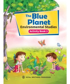 Goyal Brothers The Blue Planet Environmental Studies Activity Book for Class 2