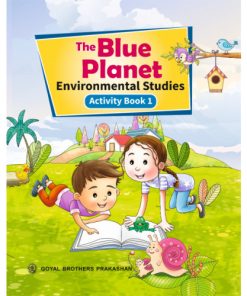 Goyal Brothers The Blue Planet Environmental Studies Activity Book for Class 1