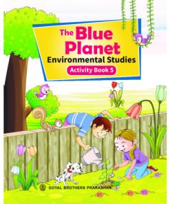Goyal Brothers The Blue Planet Environmental Studies Activity Book for Class 5