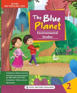 Goyal Brothers The Blue Planet Environmental Studies With Practice Assignments Book 2