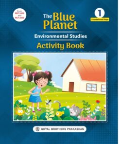 Goyal Brothers The Blue Planet Environmental Studies Activity Book for Class 1