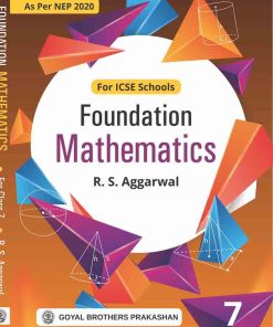 Goyal Brothers ICSE Foundation Mathematics for Class 7