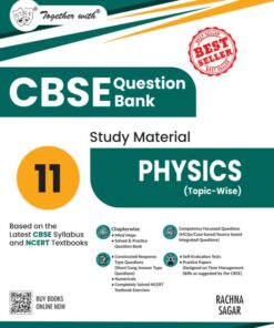 Rachna Sagar Together with CBSE Question Bank Class 11 Physics 2026 Board exams | Chapter wise CBQs & Practice Papers