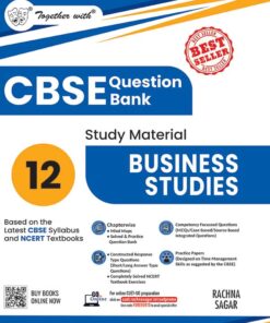Rachna Sagar Together with CBSE Class 12 Business Studies Question Bank / Study Material 2025-2026 Exam (Based on the Latest Syllabus)