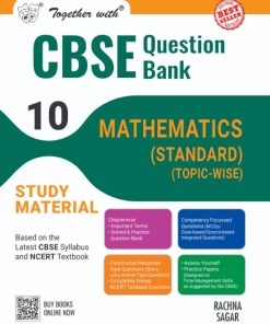 Rachna Sagar Together With CBSE Class 10 Mathematics (Standard) Question Bank/Study Material Topic-wise for Exam 2024-25