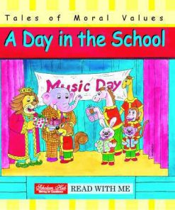 Scholar Hub Stories of Moral Values A Day in a School