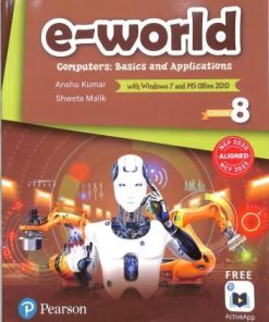 Pearson E-World Computers (Basics and Applications) for Class 8