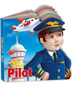 Manoj Who Am I ? Pilot (Profession Die Cut Shape Board Book)