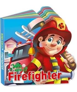 Manoj Who Am I ? Fire Fighter (Profession Die Cut Shape Board Book)