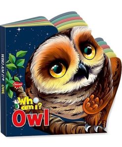 Manoj Who Am I ? Owl (Wild Animal Die Cut Shape Board Book)