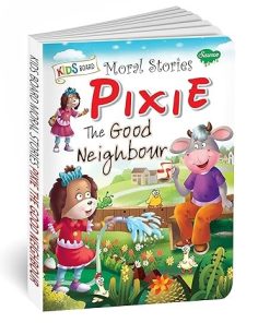 Manoj Moral Stories Pixie the Good Neighbour