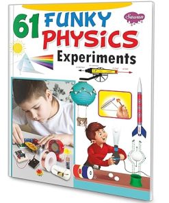 Manoj 61 Funky Physics Experiments